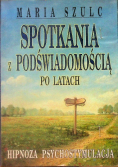 Spotkania z podświadomością po latach