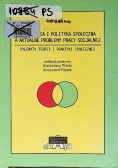 Socjologia i polityka społeczna a aktualne problemy pracy socjalnej