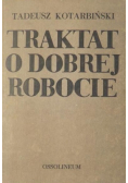 Traktat o dobrej robocie