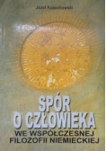 Spór o człowieka we współczesnej filozofii niemieckiej