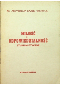 Miłość i odpowiedzialność studium etyczne