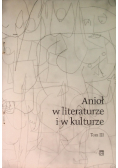 Anioł w literaturze i w kulturze Tom III
