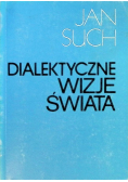 Dialektyczne wizje świata