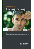 Być mężczyzną. Strategia duchowego rozwoju