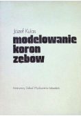 Modelowanie koron zębów
