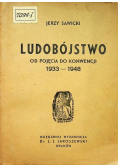 Ludobójstwo od pojęcia do konwencji 1949 r.