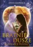Bratnie dusze w pułapce pustki
