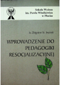 Wprowadzenie do pedagogiki resocjalizacyjnej
