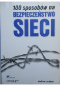 100 sposobów na bezpieczeństwo sieci