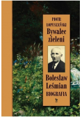 Bywalec zieleni. Bolesław Leśmian. Biografia