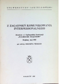 Z zagadnień komunikowania interpersonalnego