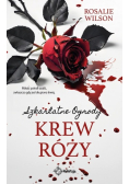 Szkarłatne Ogrody Tom 4 Krew róży