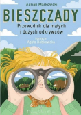 Bieszczady Przewodnik dla małych i dużych odkrywców