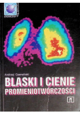 Blaski i cienie promieniotwórczości