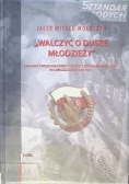 Walczyć o dusze młodzieży