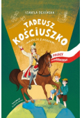 Tadeusz Kościuszko Wakacje z wodzem Polscy