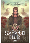 Trylogia szamańska Tom 1 Szamański blues