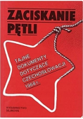 Zaciskanie pętli Tajne dokumenty dotyczące Czechosłowacji 1968