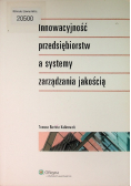 Innowacyjność przedsiębiorstw a systemy zarządzania jakością