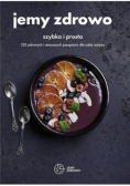 Jemy zdrowo szybko i prosto