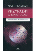 Najciekawsze przypadki w diabetologii
