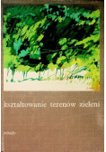 Kształtowanie terenów zieleni