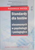 Standardy dla testów stosowanych w psychologii i pedagogice Tom 1