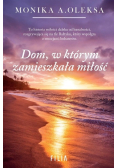 Dom, w którym zamieszkała miłość