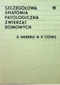 Szczegółowa anatomia patologiczna zwierząt domowych