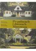 Po pałacach i dworach Mazowsza Część 1