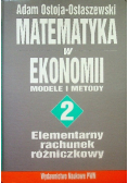 Matematyka w ekonomii modele i metody Tom 2
