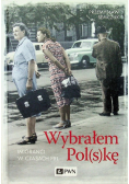 Wybrałem Polskę Imigranci w PRL