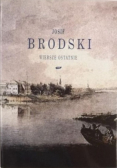 Brodski Wiersze ostatnie