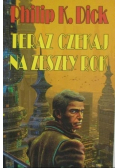 Teraz czekaj na zeszły rok