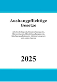 Aushangpflichtige Gesetze