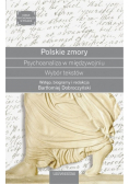 Polskie zmory Psychoanaliza w międzywojniu Wybór tekstów