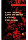 Wielkie państwa Sudanu Zachodniego w późnym średniowieczu