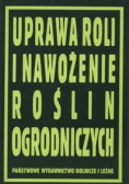 Uprawa roli i nawożenie roślin ogrodniczych