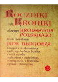Roczniki czyli Kroniki sławnego Królestwa Polskiego Księga 3,4 1039-1139