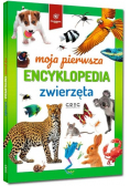 Moja pierwsza encyklopedia. Zwierzęta