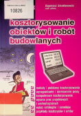 Kosztorysowanie obiektów i robót budowlanych