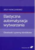 Elastyczna automatyzacja wytwarzania