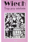 Trup przy telefonie