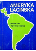 Ameryka Łacińska przestrzeń i społeczeństwo