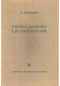 Chemia jądrowa i jej zastosowania