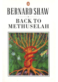 Shaw, George Bernard Back to Methuselah