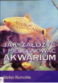 Jak założyć i pielęgnować akwarium