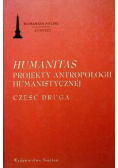 Humanitas Projekty antropologii Humanistycznej Część 2