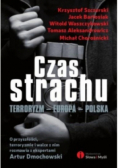 Czas strachu. Terroryzm - Europa - Polska