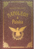 Napoleon a Polska  Tom 1